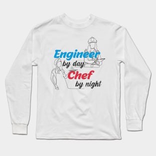 Engineer By Day Chef By Night Funny Matching Long Sleeve T-Shirt